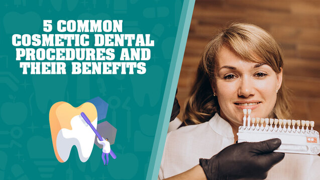 Cosmetic Dental Procedures and Their Benefits
